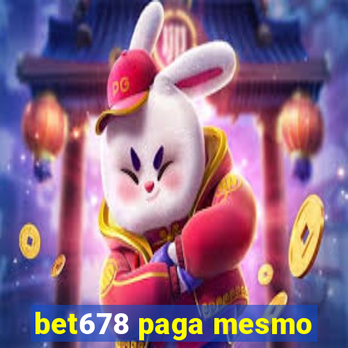 bet678 paga mesmo